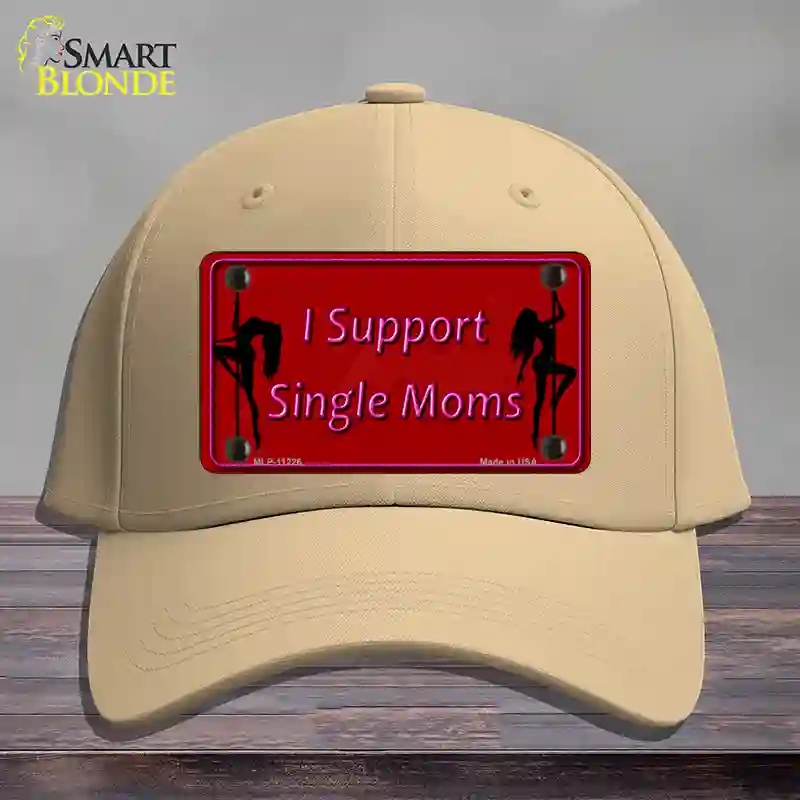 HAT22-MLP-11226 I Support Single Moms Novelty License Plate Hat, Cotton - Khaki