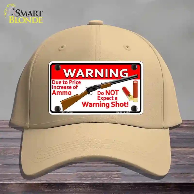 HAT22-MLP-11308 Do Not Expect a Warning Shot Novelty License Plate Hat, Cotton - Khaki
