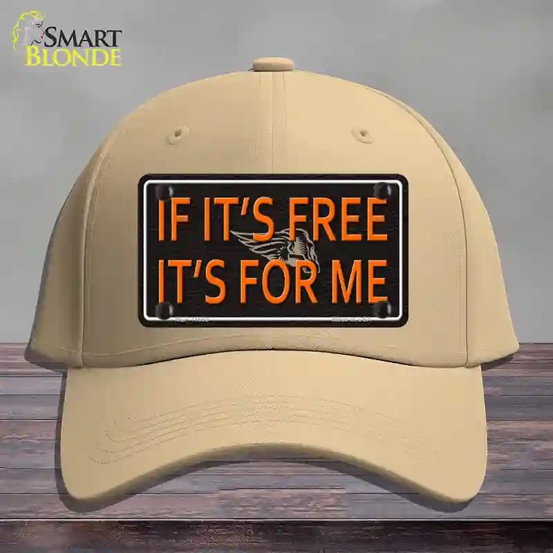 HAT22-MLP-11660 If It is Free It is for Me Novelty License Plate Hat, Cotton - Khaki