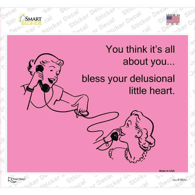 P-931s-M You Think Its All About You Novelty Rectangle Sticker Decal, Medium
