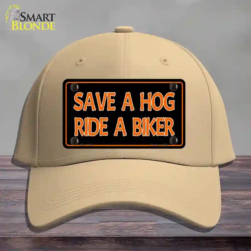 HAT22-MLP-1193 Save a Hog Ride a Biker Novelty License Plate Hat, Cotton - Khaki