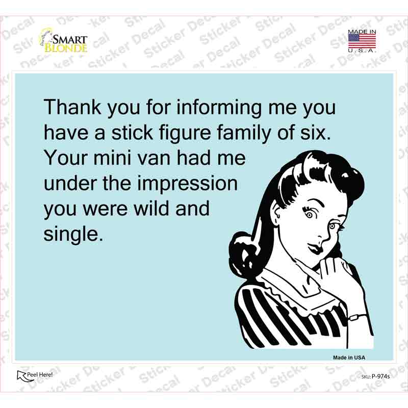 P-974s-M Thank You for Informing Me Novelty Rectangle Sticker Decal, Medium