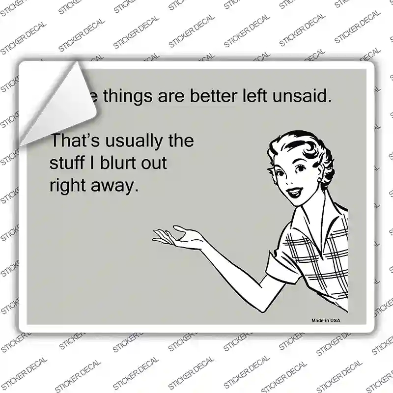 P-997s-S Some Things Better Left Unsaid Novelty Rectangle Sticker Decal, Small