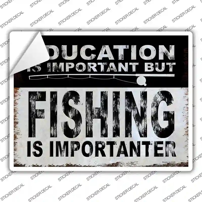P-4045s-XL Fishing is Importanter Novelty Rectangle Sticker Decal, Extra Large