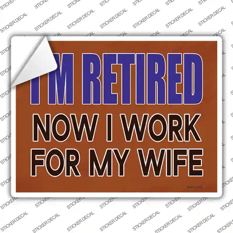 P-4075s-S Now I Work for My Life Novelty Rectangle Sticker Decal, Small