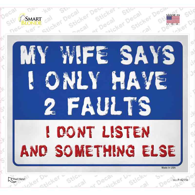P-4215s-M Two Faults Dont Listen Novelty Rectangle Sticker Decal, Medium