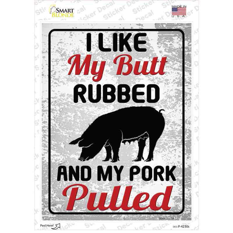 P-4230s-M Butt Rubbed Pork Pulled Novelty Rectangle Sticker Decal, Medium
