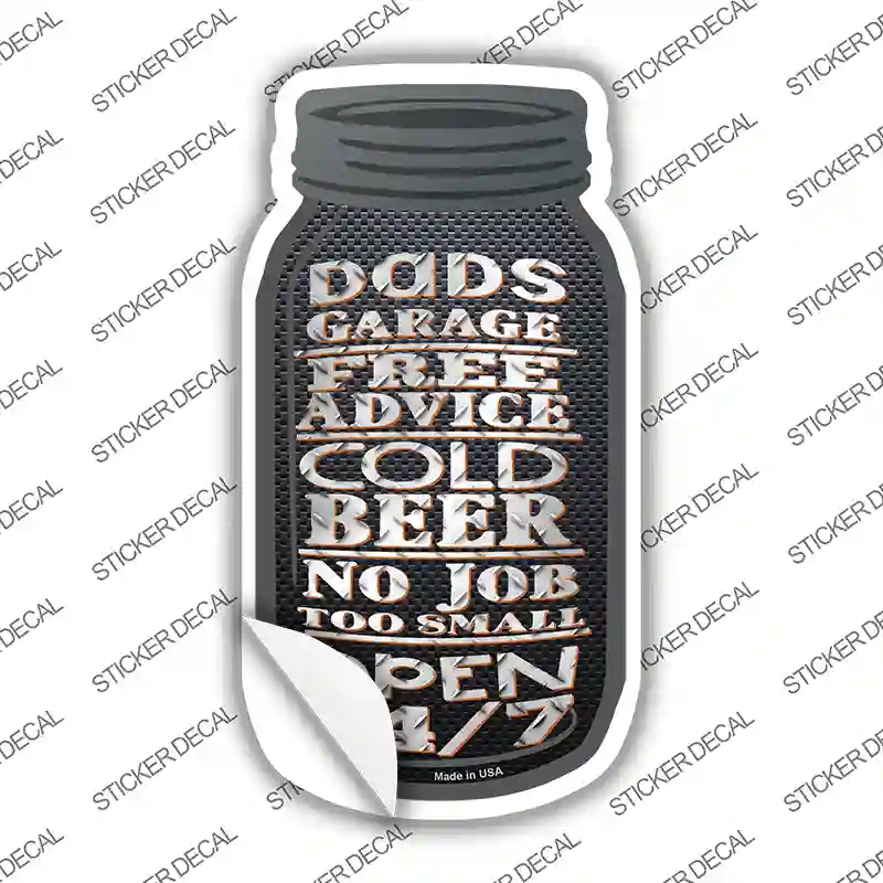 MJ-650s-S Dads Garage Open 24-7 Novelty Mason Jar Sticker Decal, Small