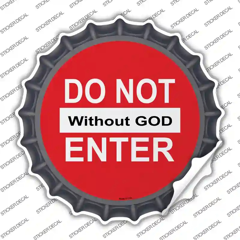 BC-173s-S Do Not Enter without God Novelty Bottle Cap Sticker Decal, Small