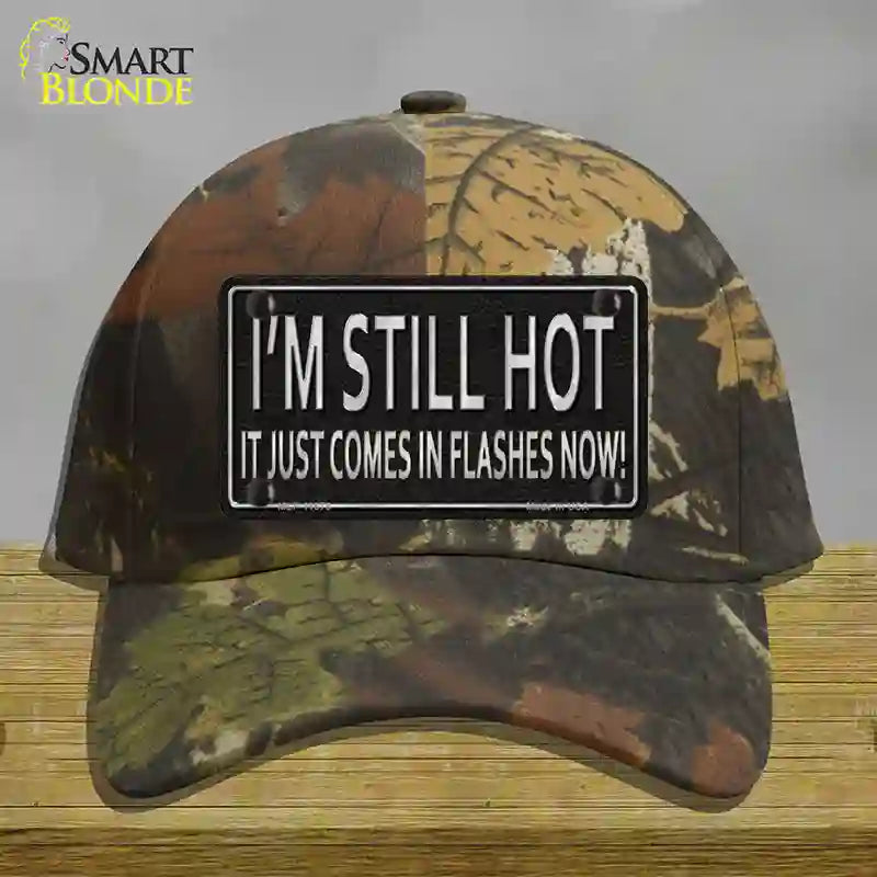 HAT06-MLP-11678 I Am Still Hot Novelty License Plate Hat, Cotton - Camoflauge