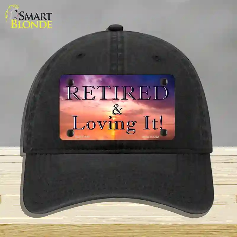 HAT07-MLP-11909 Retired & Loving It Novelty License Plate Hat, Unconstructed Cotton - Black