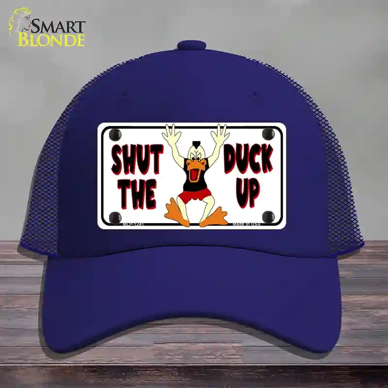 HAT18-MLP-1241 Shut the Duck Up Novelty License Plate Hat, Mesh - Royal Blue