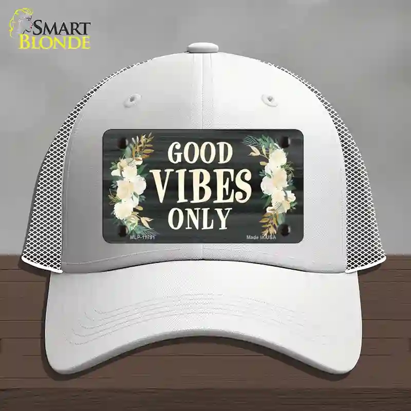 HAT19-MLP-11791 Good Vibes Only Novelty License Plate Hat, Mesh - White