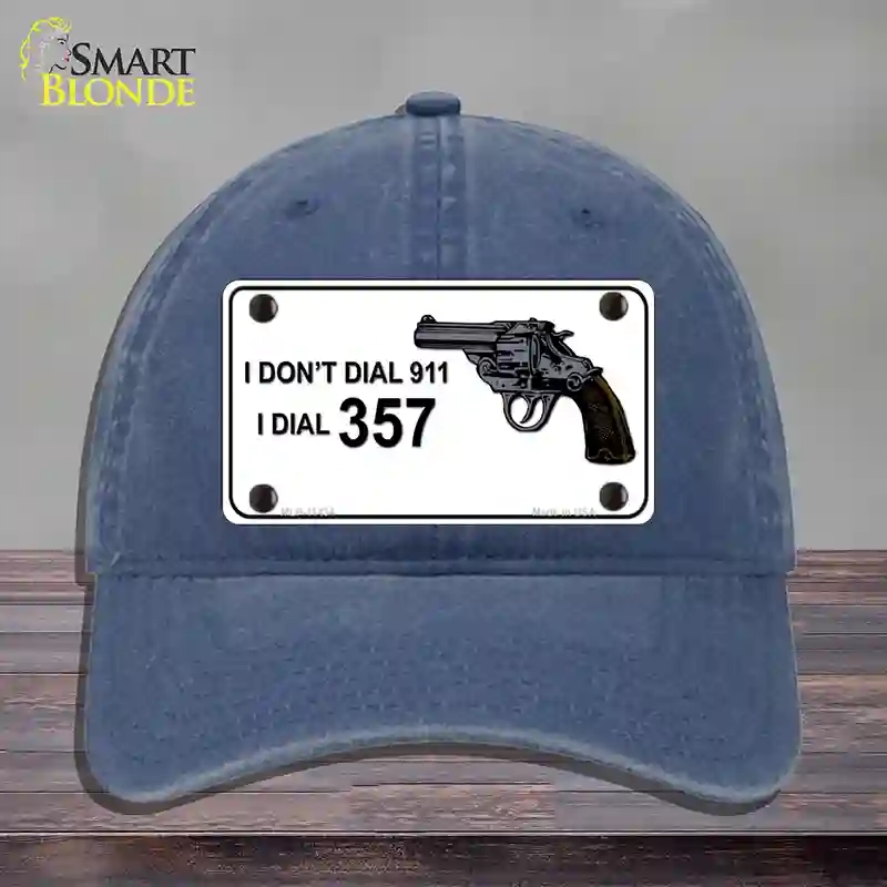 HAT11-MLP-11434 I Dont Dial 911 I Dial 357 Novelty License Plate Hat, Unconstructed Cotton - Navy