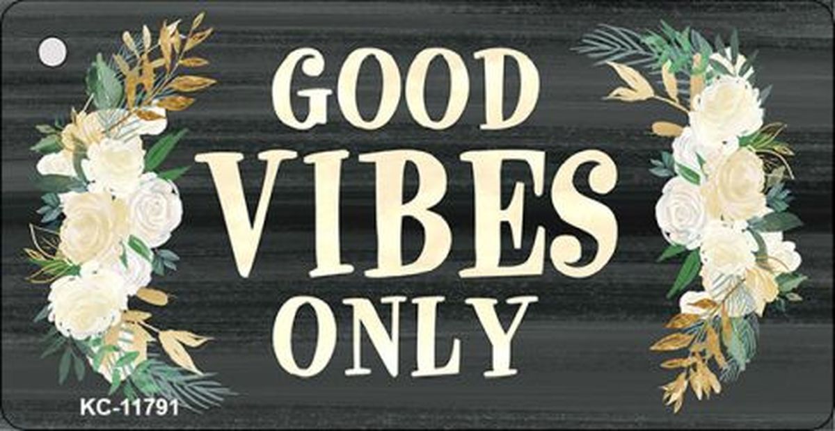 KC-11791 1.5 x 3 in. Good Vibes Only Novelty Metal Key Chain