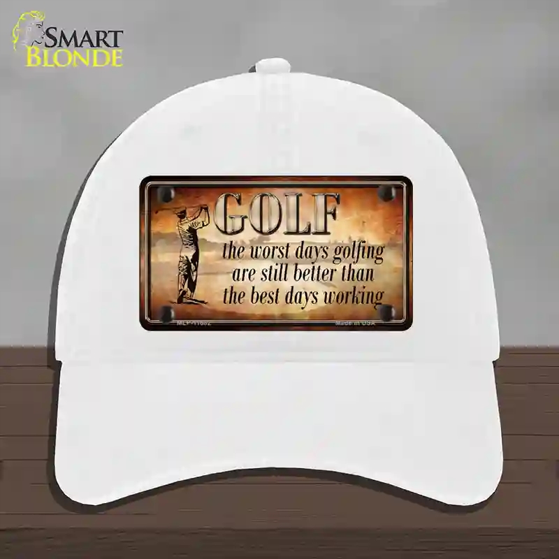 HAT14-MLP-11682 Golf the Worst Days Novelty License Plate Hat, Unconstructed Cotton - White