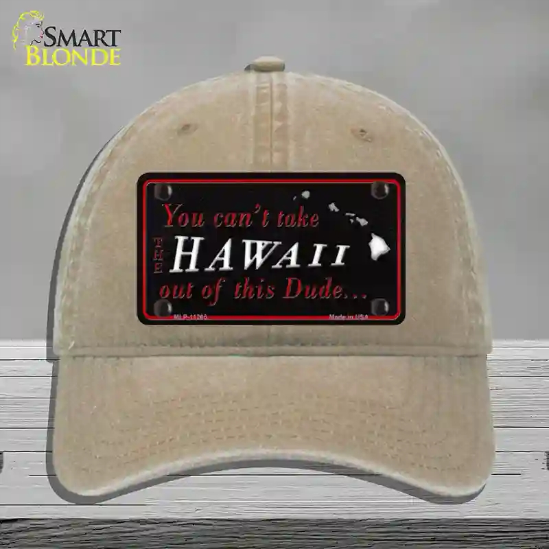 HAT09-MLP-11265 Hawaii Dude Novelty License Plate Hat, Unconstructed Cotton - Khaki