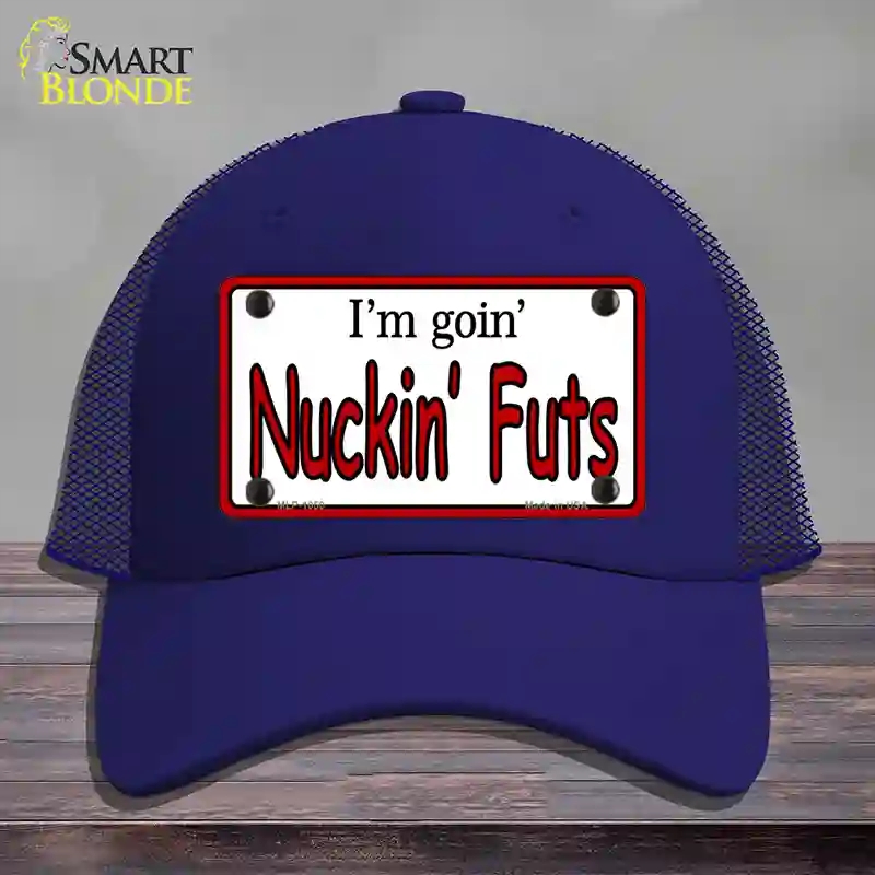 HAT18-MLP-1050 Im Going Nucking Futs Novelty License Plate Hat, Mesh - Royal Blue