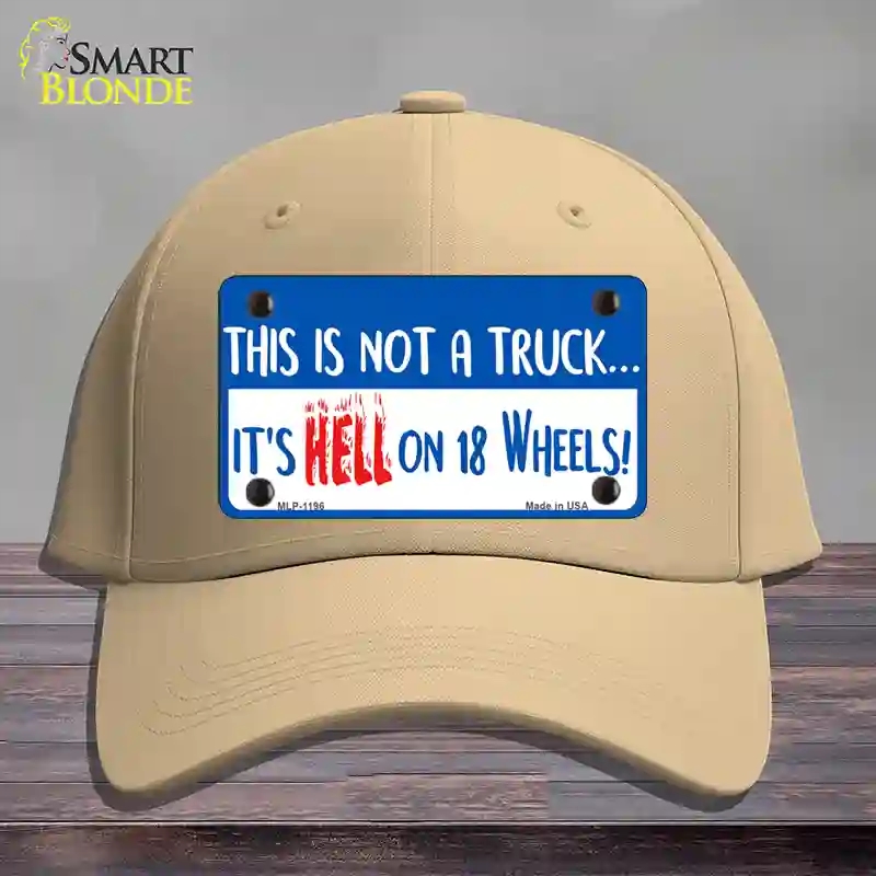 HAT22-MLP-1196 Hell on 18 Wheels Novelty License Plate Hat, Cotton - Khaki