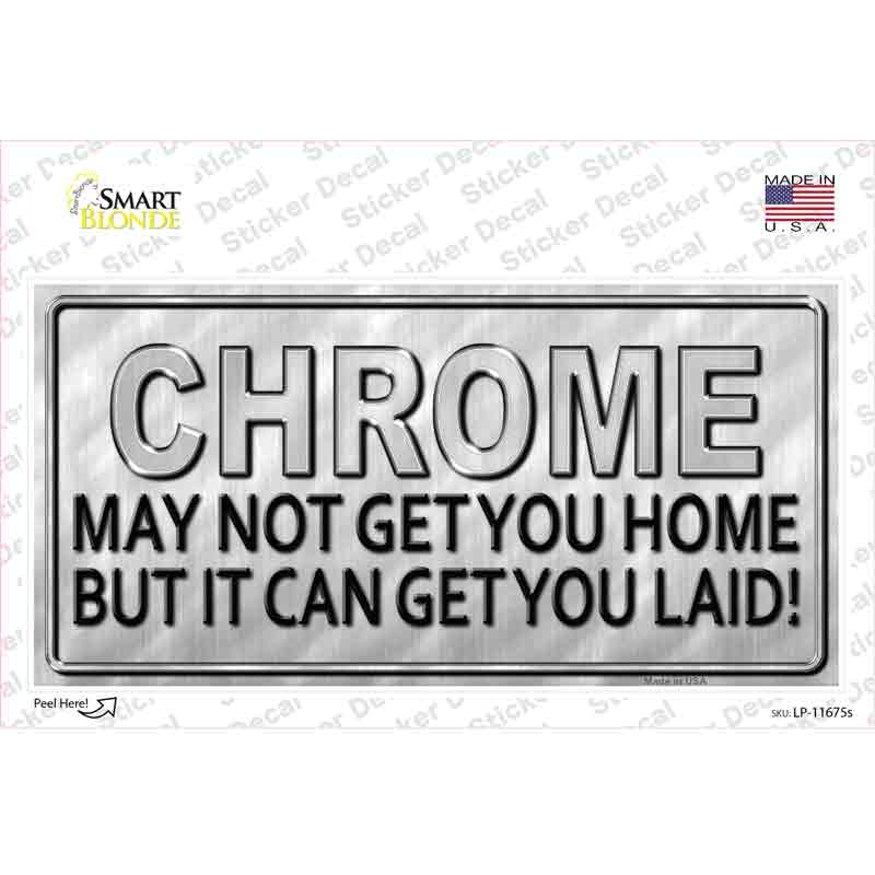 LP-11675s-M Chrome May Not Get You Home Novelty Sticker Decal, Medium