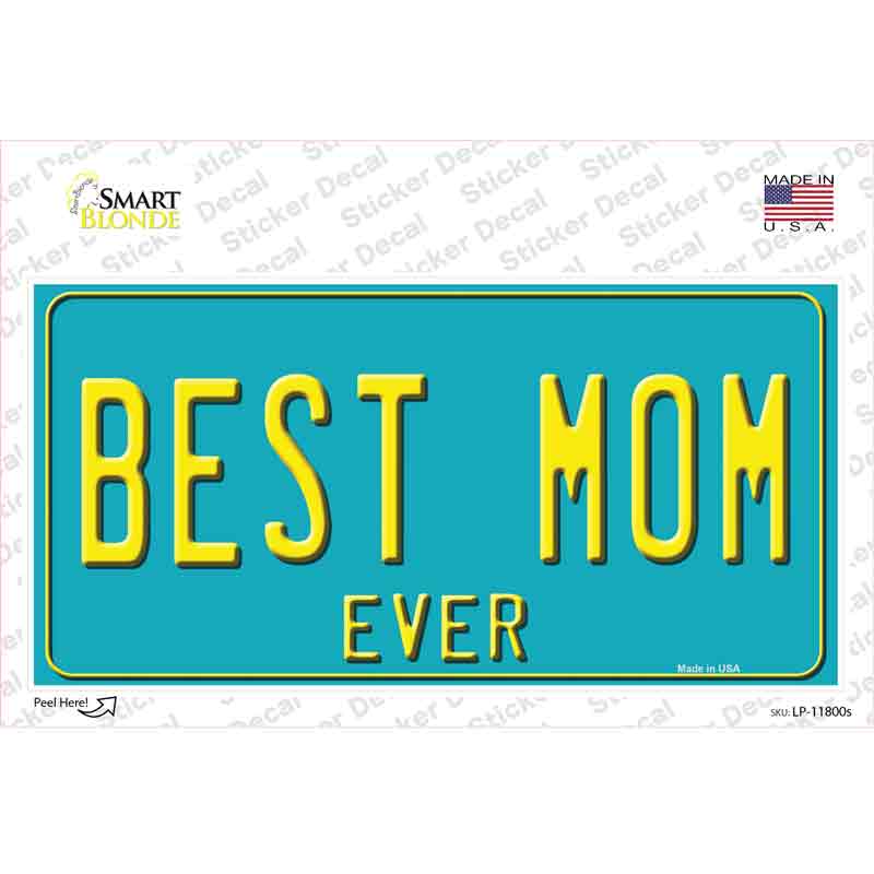 LP-11800s-M Best Mom Ever Novelty Sticker Decal, Medium