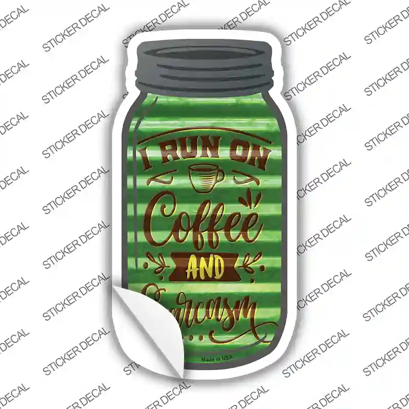 MJ-350s-L Coffee & Sarcasm Corrugated Green Novelty Mason Jar Sticker Decal, Large