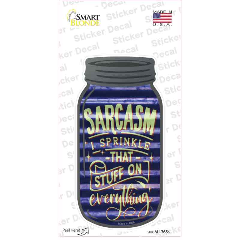 MJ-365s-M Sarcasm Sprinkle on Corrugated Blue Novelty Mason Jar Sticker Decal, Medium