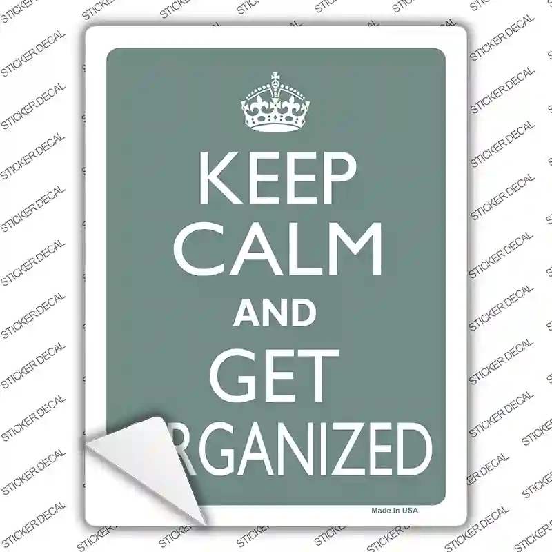 P-2254s-S Keep Calm Get Organized Novelty Rectangle Sticker Decal, Small