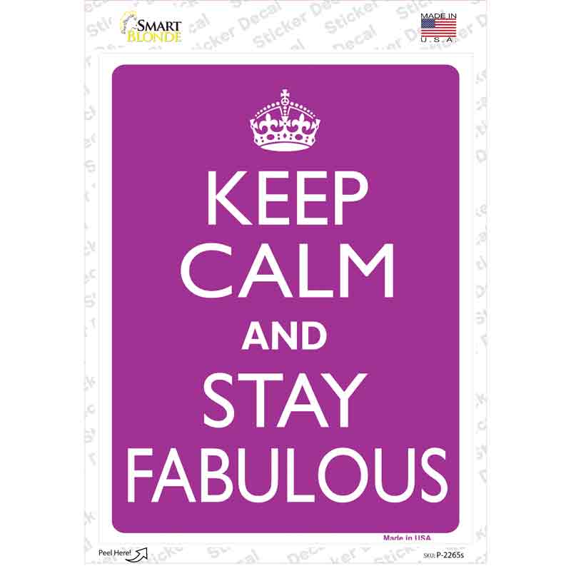 P-2265s-M Keep Calm Stay Fabulous Novelty Rectangle Sticker Decal, Medium