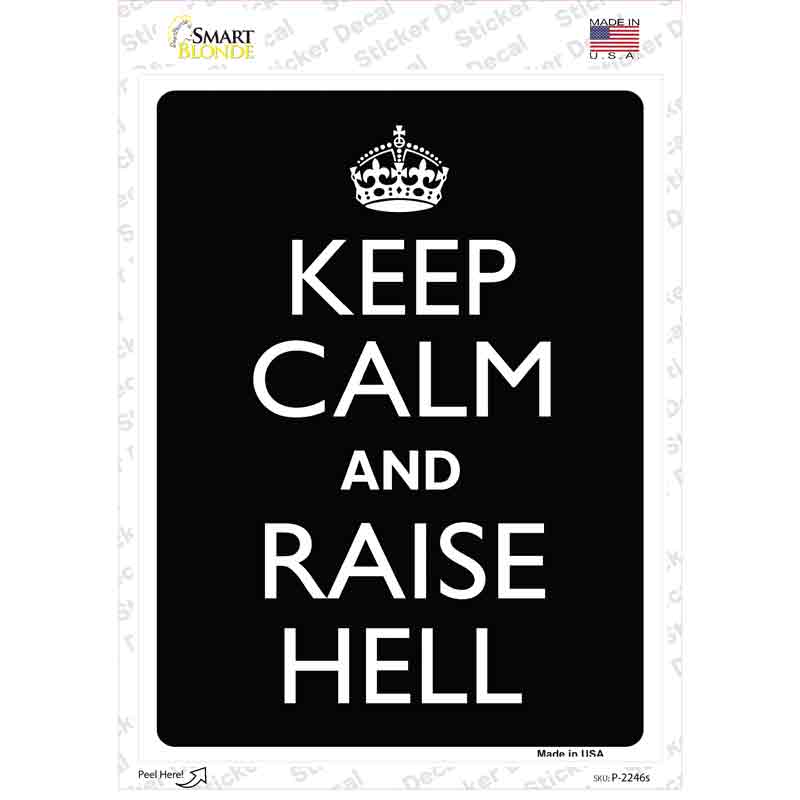 P-2246s-M Keep Calm Raise Hell Novelty Rectangle Sticker Decal, Medium