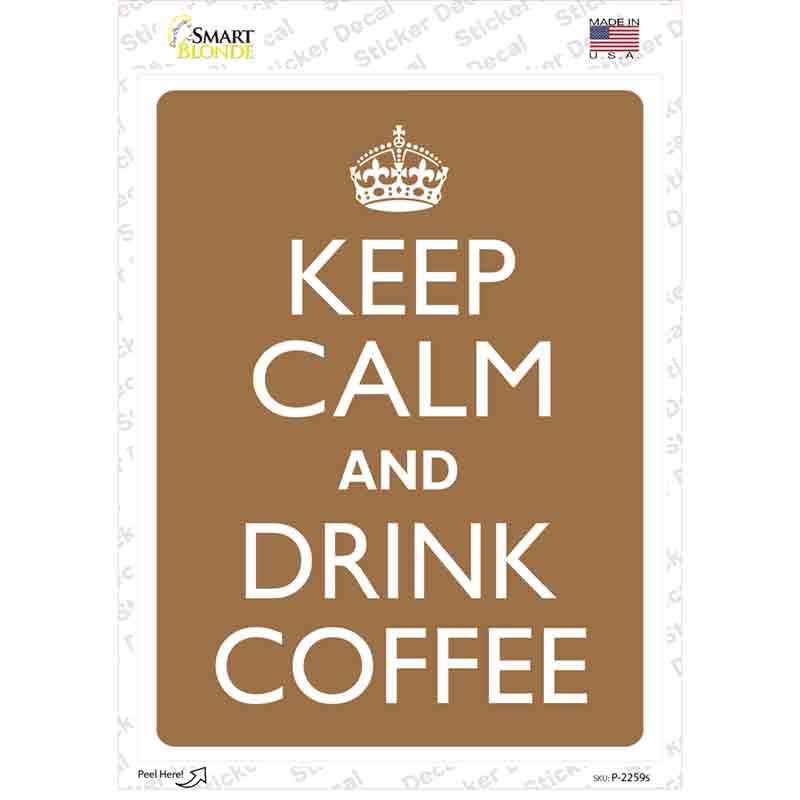 P-2259s-M Keep Calm Drink Coffee Novelty Rectangle Sticker Decal, Medium