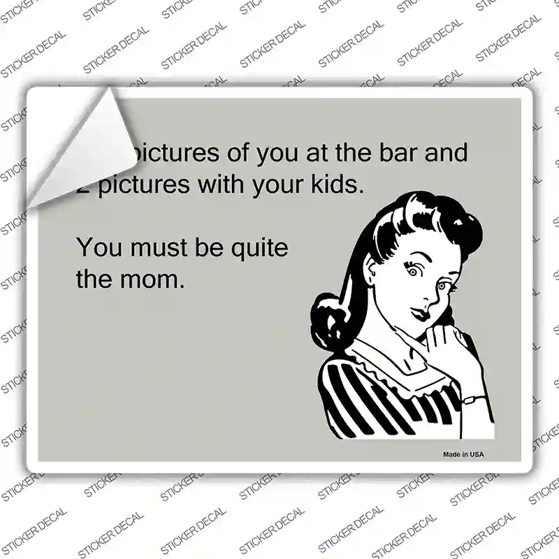 P-936s-S You Must Be Quite the Mom Novelty Rectangle Sticker Decal, Small
