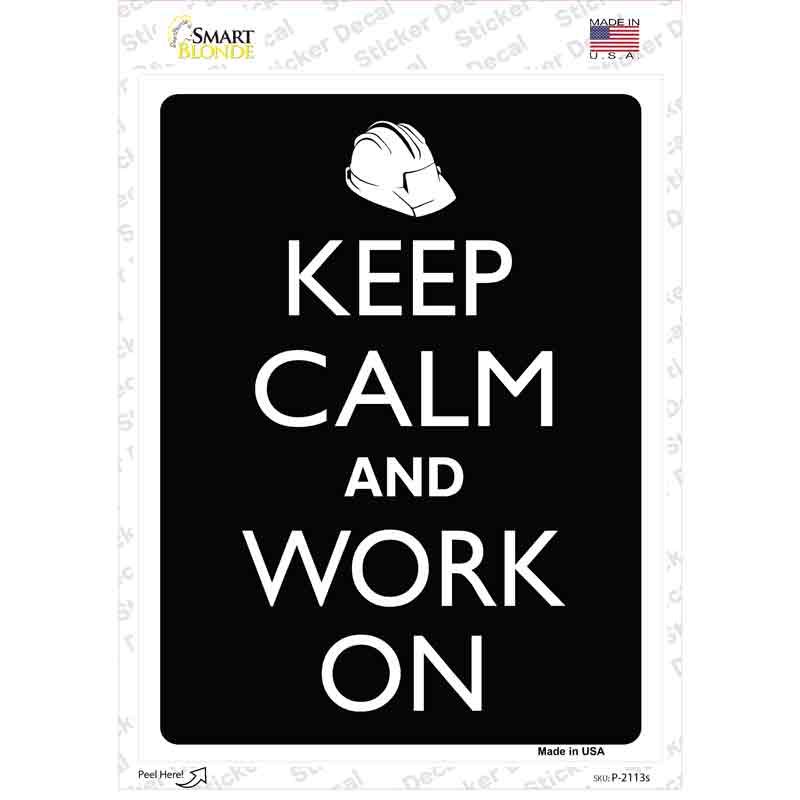 P-2113s-M Keep Calm & Work on Novelty Rectangle Sticker Decal, Medium