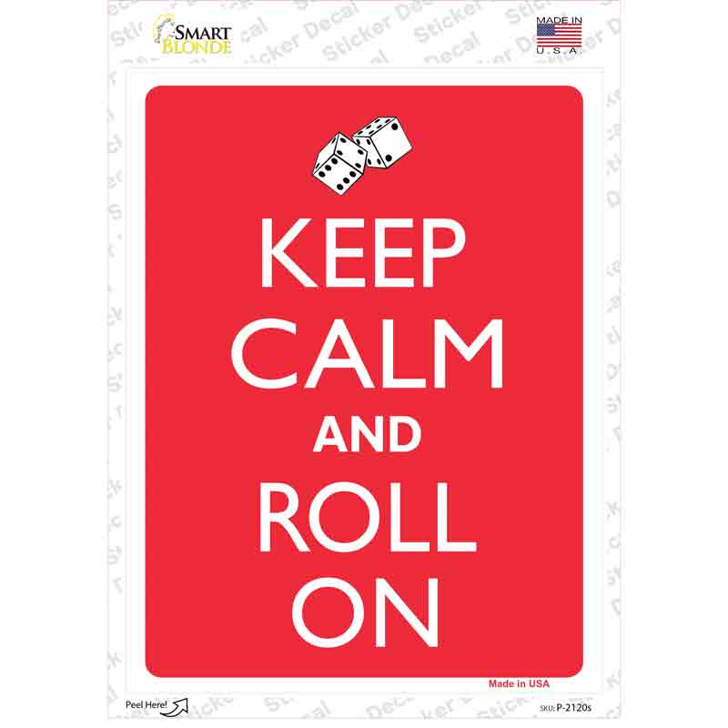 P-2120s-M Keep Calm & Roll on Novelty Rectangle Sticker Decal, Medium
