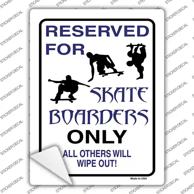 P-834s-XL Reserved for Skateboarders Only Novelty Rectangle Sticker Decal, Extra Large