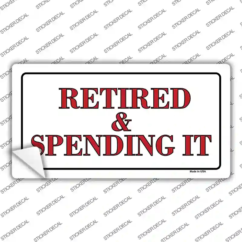 LP-266s-XL Retired & Spending It Novelty Sticker Decal, Extra Large