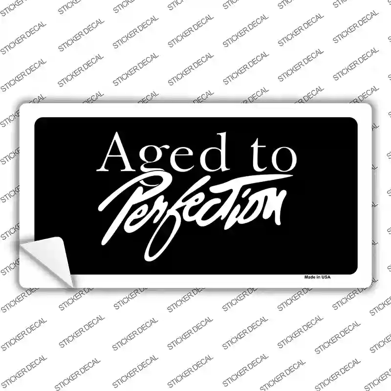 LP-267s-S Aged to Perfection Novelty Sticker Decal, Small