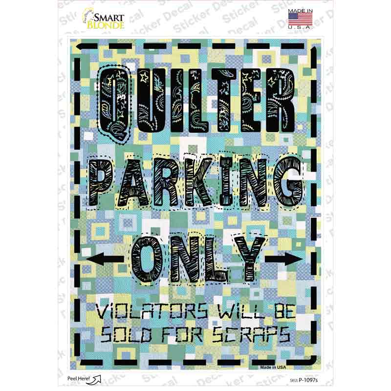 P-1097s-M Quilter Only Scraps Novelty Rectangle Sticker Decal, Medium