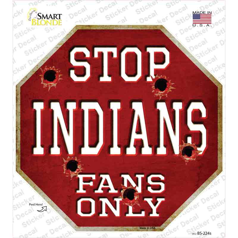 BS-224s-M Indians Fans Only Novelty Octagon Sticker Decal, Medium