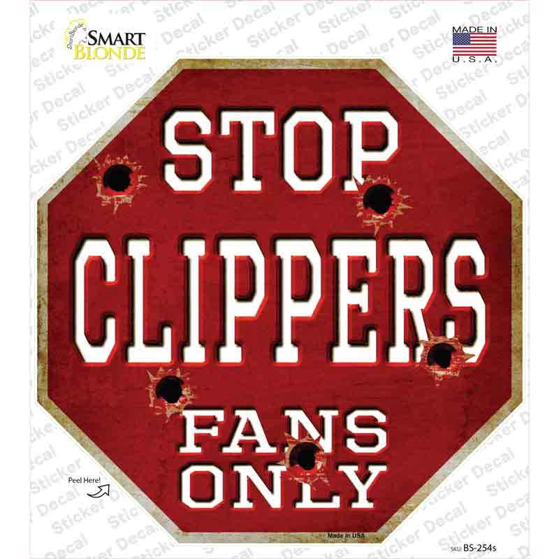 BS-254s-M Clippers Fans Only Novelty Octagon Sticker Decal, Medium