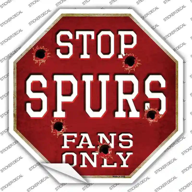 BS-269s-L Spurs Fans Only Novelty Octagon Sticker Decal, Large