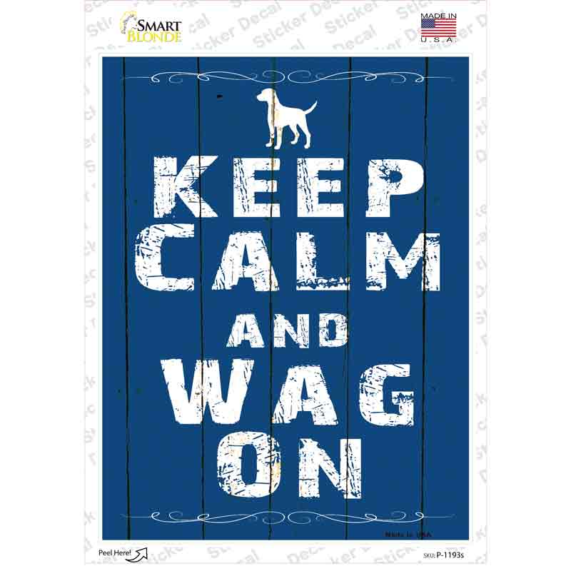 P-1193s-M Keep Calm Wag on Novelty Rectangle Sticker Decal, Medium