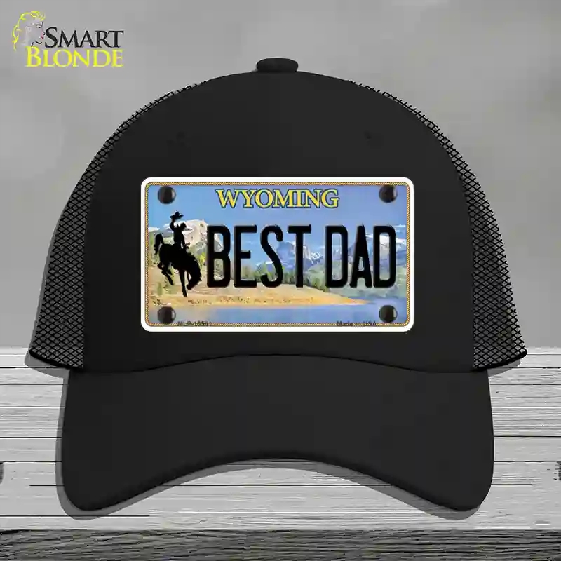 HAT01-MLP-10561 Best Dad Wyoming Novelty License Plate Hat, Mesh - Black