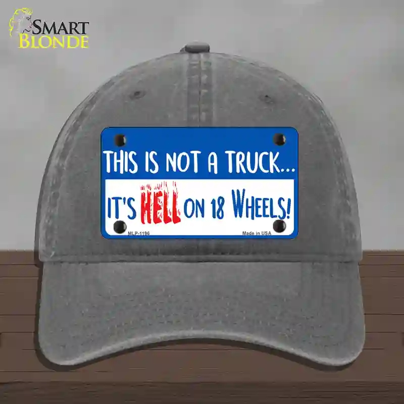 HAT08-MLP-1196 Hell on 18 Wheels Novelty License Plate Hat, Unconstructed Cotton - Charcoal