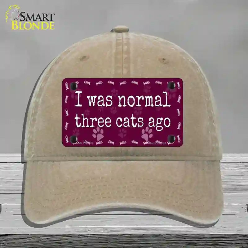 HAT09-MLP-11306 I Was Normal Three Cats Ago Novelty License Plate Hat, Unconstructed Cotton - Khaki