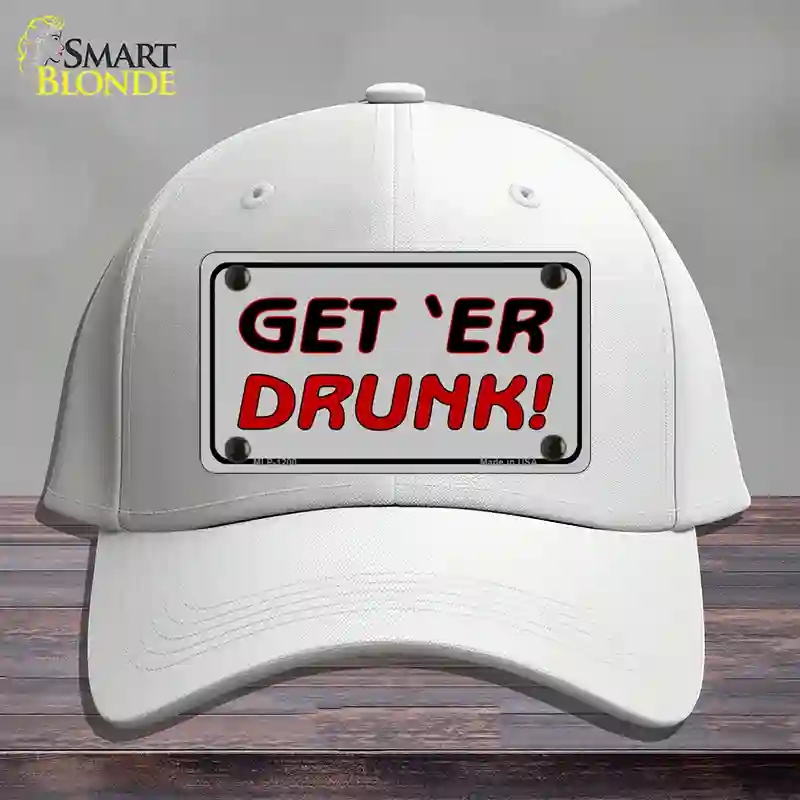 HAT21-MLP-1200 Get ER Drunk Novelty License Plate Hat, Cotton - White