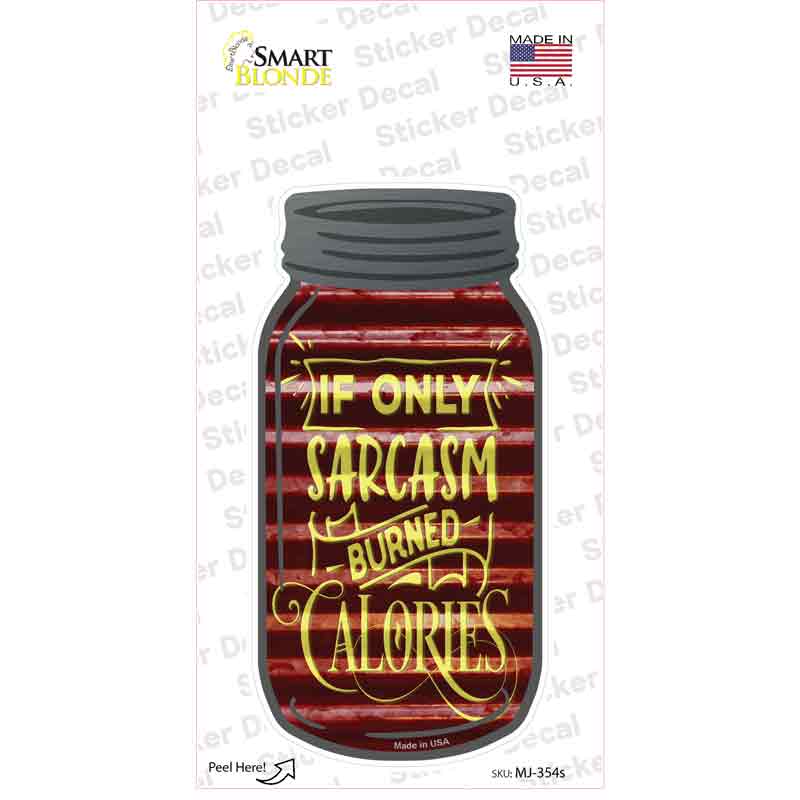 MJ-354s-M Sarcasm Burned Calories Corrugated Red Novelty Mason Jar Sticker Decal, Medium