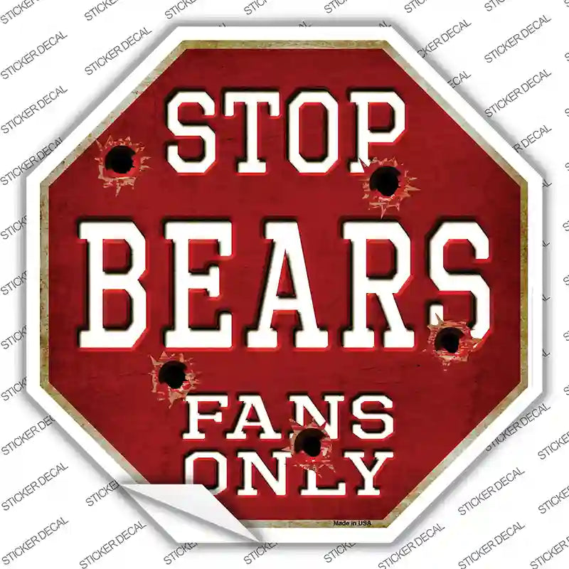 BS-181s-S Bears Fans Only Novelty Octagon Sticker Decal, Small