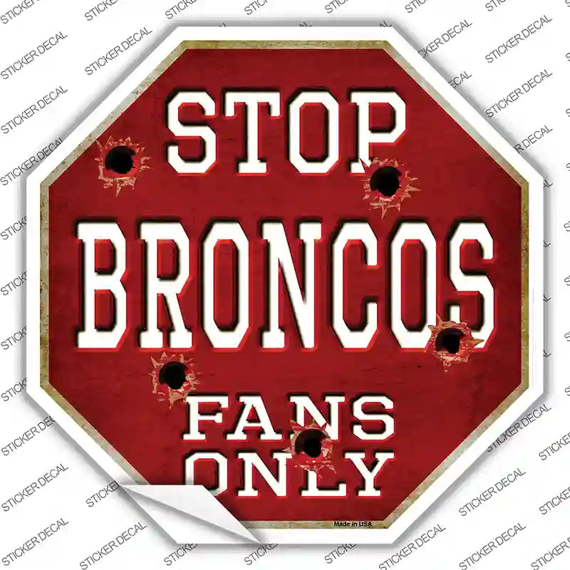 BS-184s-L Broncos Fans Only Novelty Octagon Sticker Decal, Large