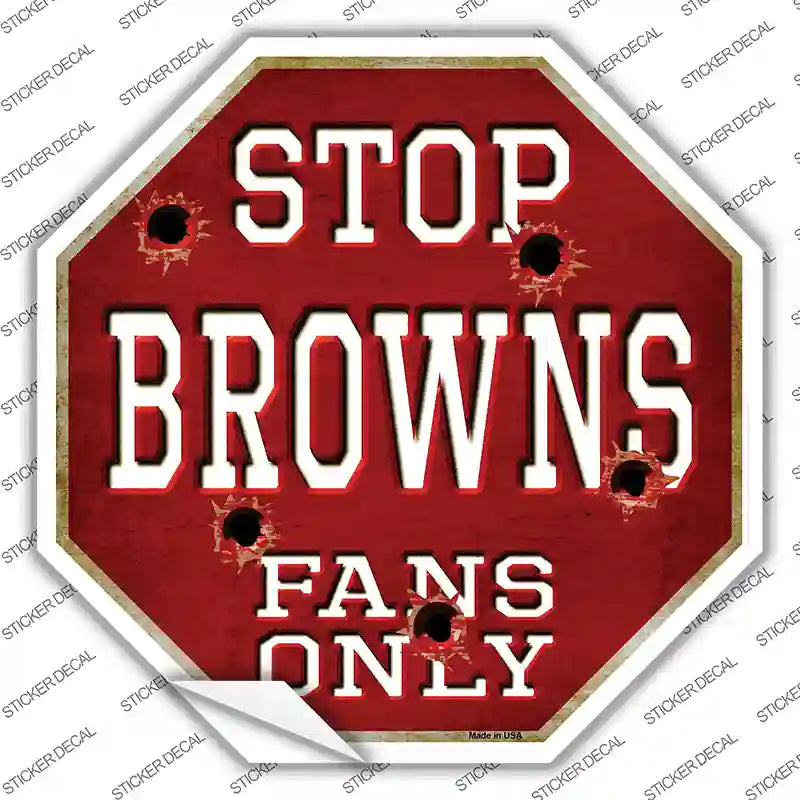 BS-185s-XL Browns Fans Only Novelty Octagon Sticker Decal, Extra Large
